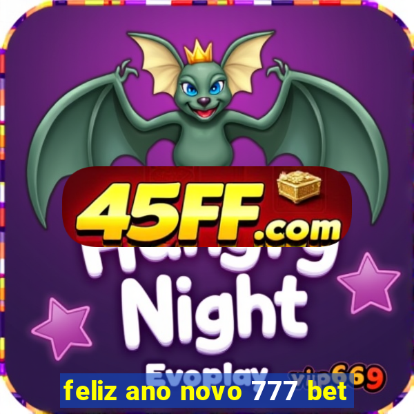 feliz ano novo 777 bet